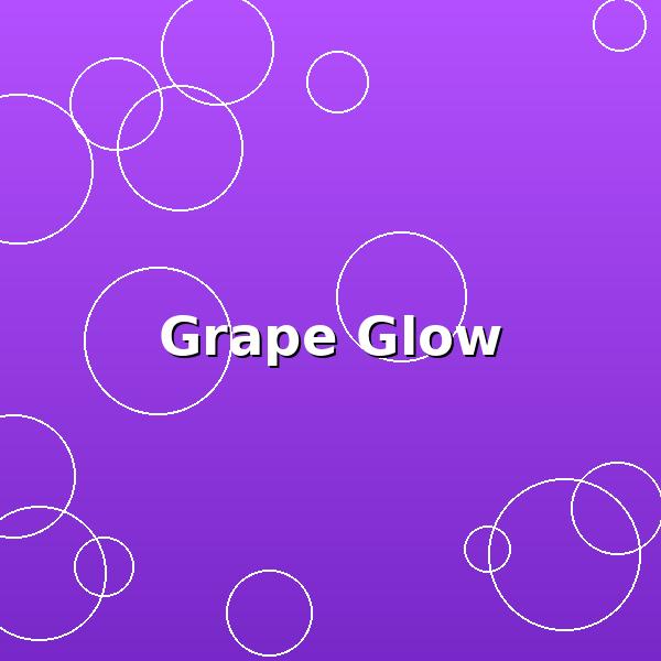 Grape Glow
