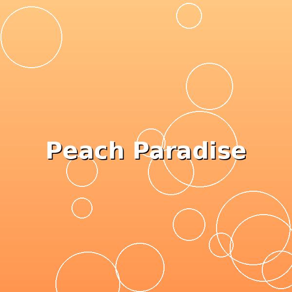 Peach Paradise